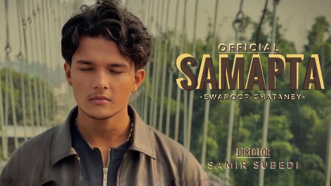 SAMAPTA _ Swaroop Ghataney | Official MV | @2024.