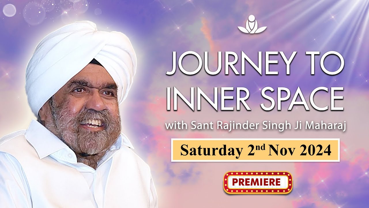 Journey to Inner Space - Sant Rajinder Singh Ji Maharaj (Nov 02, 2024)