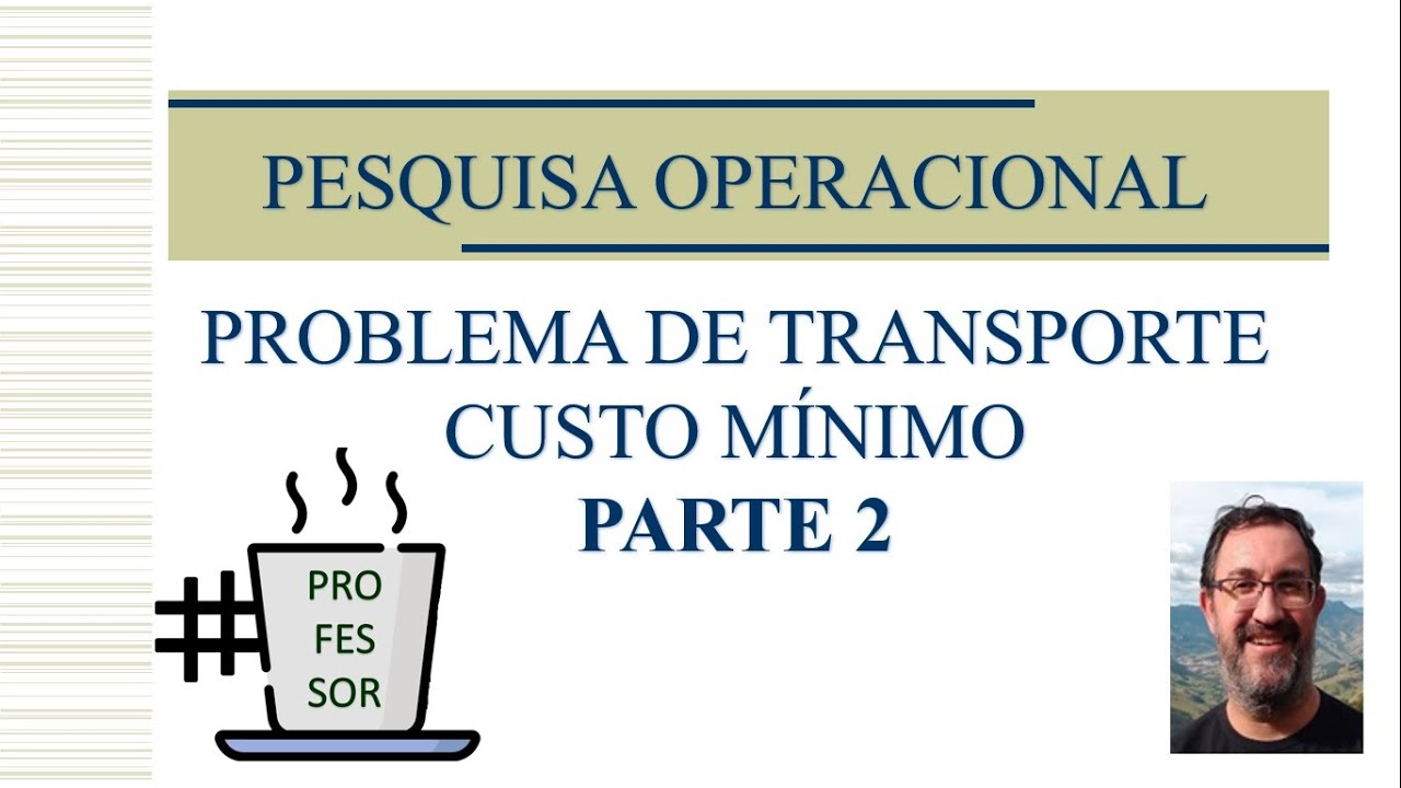 Problema de transporte diminuir custos parte 2