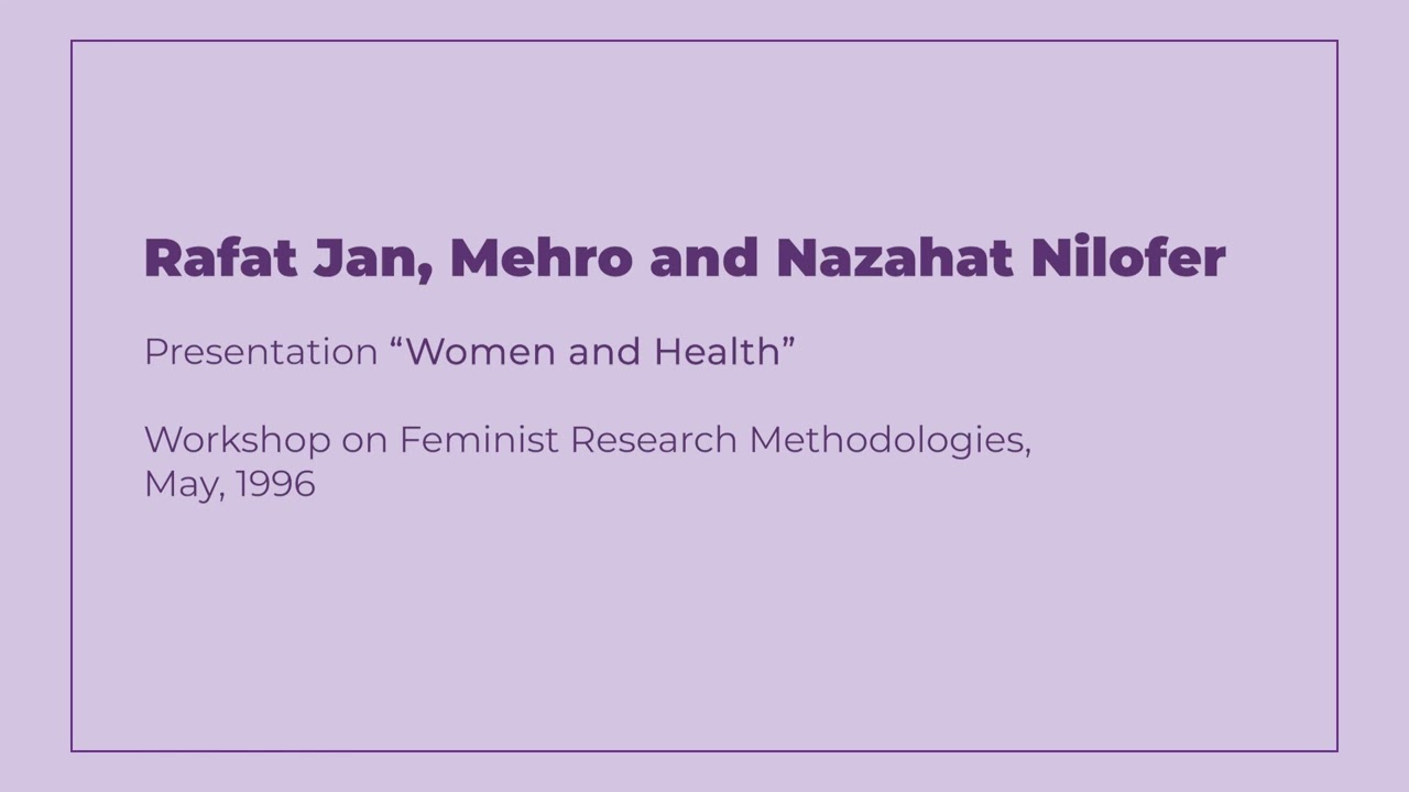Rafat Jan | Mehro | Nazahat Nilofer | Women and Health | ASR Workshop | May | 1996