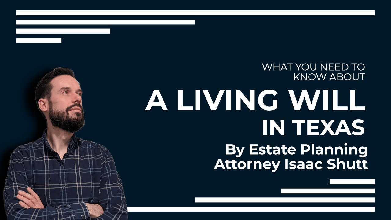 Living Will Texas: What is a Living Will (Advance Directive to Physicians)