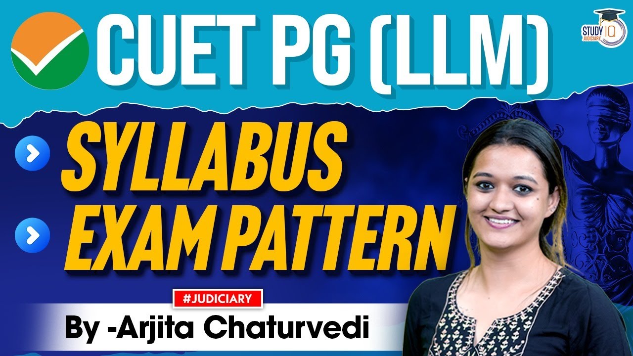 CUET PG LLM 2025 | CUET PG LLM Syllabus 2025 | CUET PG LLM Preparation | StudyIQ Judiciary