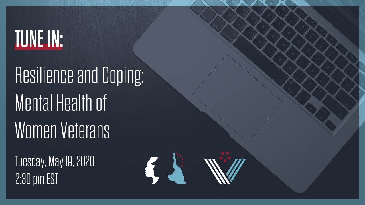 Women Veterans Task Force Virtual Roundtable: Resilience and Coping: Mental Health of Women Veterans