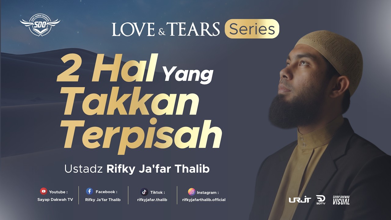 🔴2 HAL YANG TAK TERPISAH - Ustadz Rifky Ja'far Thalib