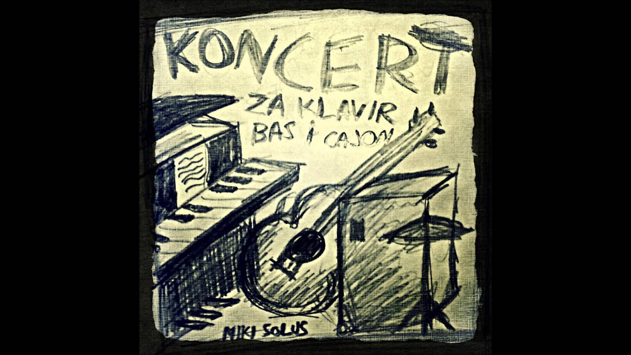 MIKI SOLUS - KONCERT ZA KLAVIR, BAS I CAJON (full album)