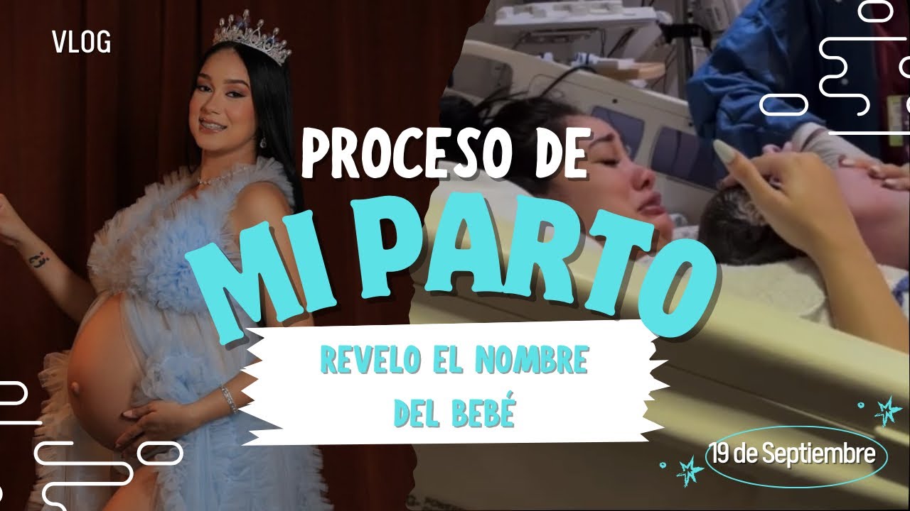 PROCESO DE MI PARTO ( Reveló el nombre del Baby ) / Keys Guzmán