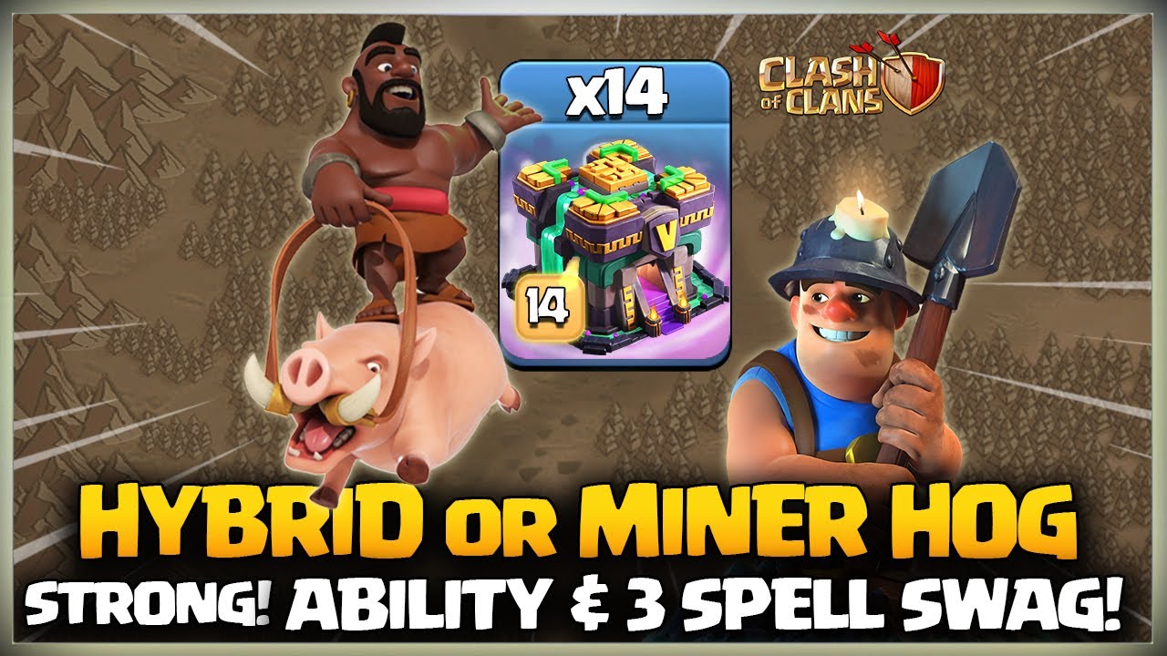 Ability & Spell Swag! Stronger After Update TH14 Hybrid | QC Hog Miner Attack Strategy - Th14 Hybrid