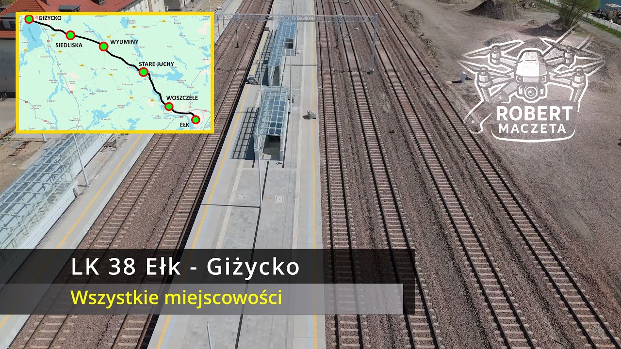 LK 38 Odcinek Ełk - Giżycko | Wszystkie stacje | 27.04.2025 | Widok z drona 4K
