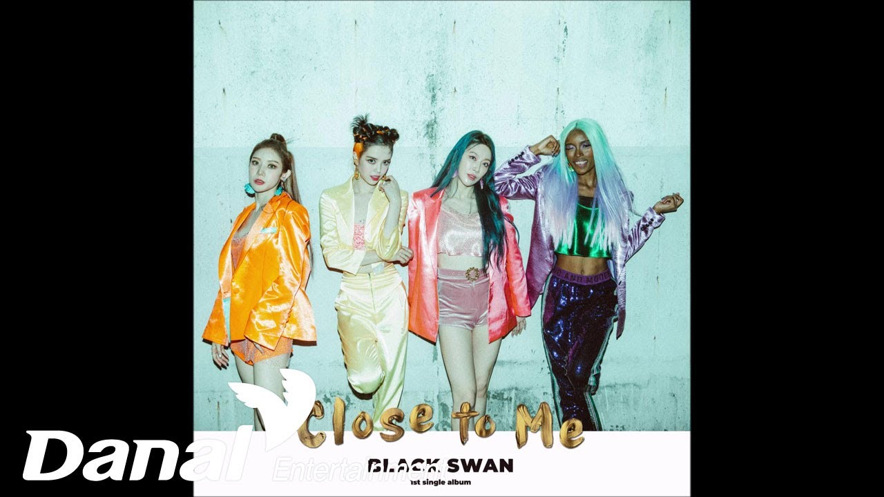 블랙스완 (BLACKSWAN) - Close to Me