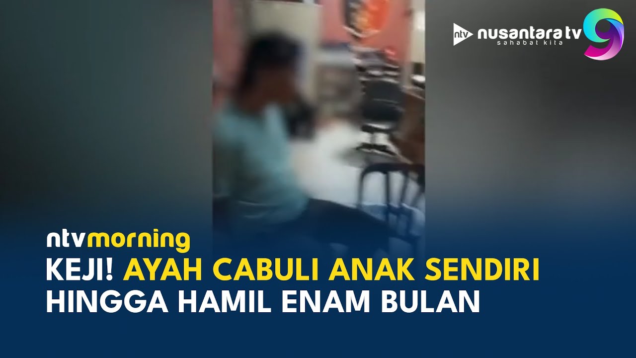 Bejat! Seorang Ayah di Bekasi Tega Cabuli Anak Kandung Hingga Hamil 6 Bulan | NTV MORNING