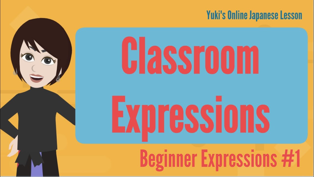 【Beginner Japanese Expressions #1】Classroom Expressions