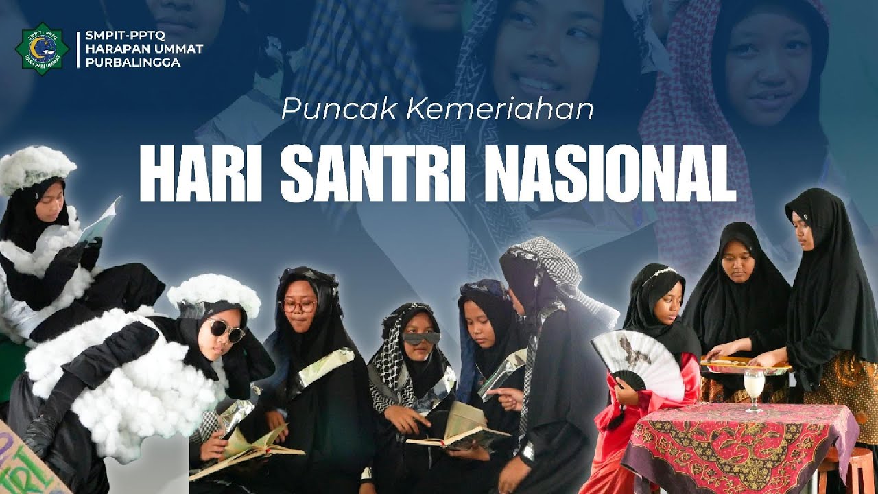 PUNCAK KEMERIAHAN Hari Santri Nasional 2025 (SMPIT.PPTQ Harapan Ummat Purbalingga)