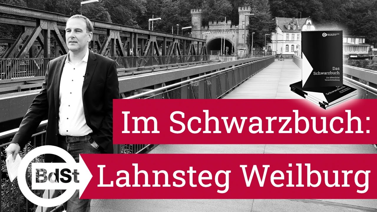 Steuergeldverschwendung beim Weilburger Lahnsteg: Der eigene Weg wird teurer [Das Schwarzbuch]