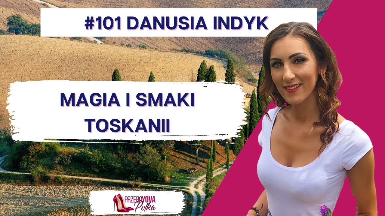 Toskania o miłości do dobrego życia, wakacje po pandemii. Polka z Toskanii Danuta Indyk.