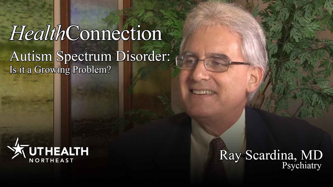 Autism Spectrum Disorder: Is it a Growing Problem? - Dr. Ray Scardina