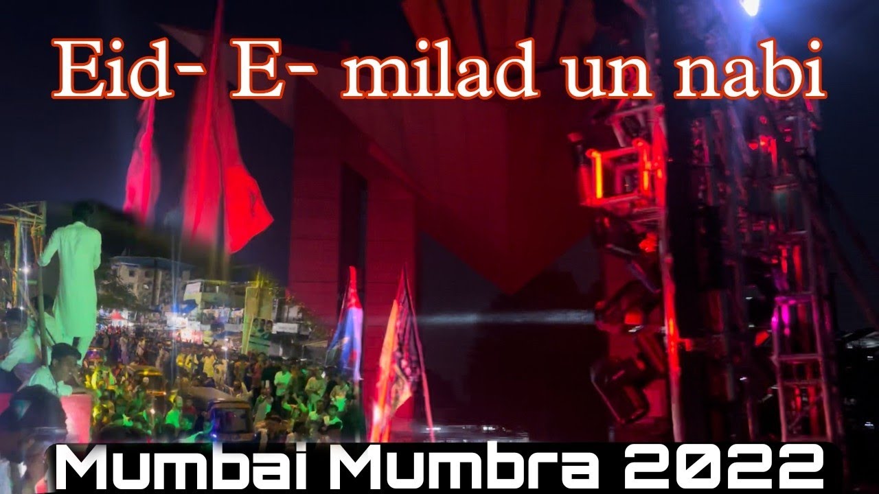 EID-E-MILAD UN NABI  | EID-E-MILAD UN NABI IN MUMBAI | MUMBRA