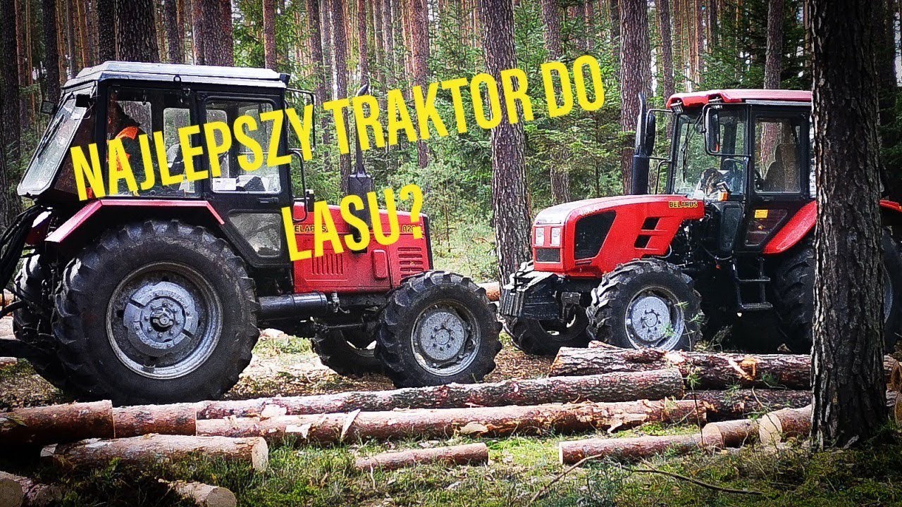 NAJLEPSZY TRAKTOR DO LASU? || Ciągniki BELARUS 820 i 952.4 || LUPUS CIECHAN&Oacute;W & Okiem ZULa