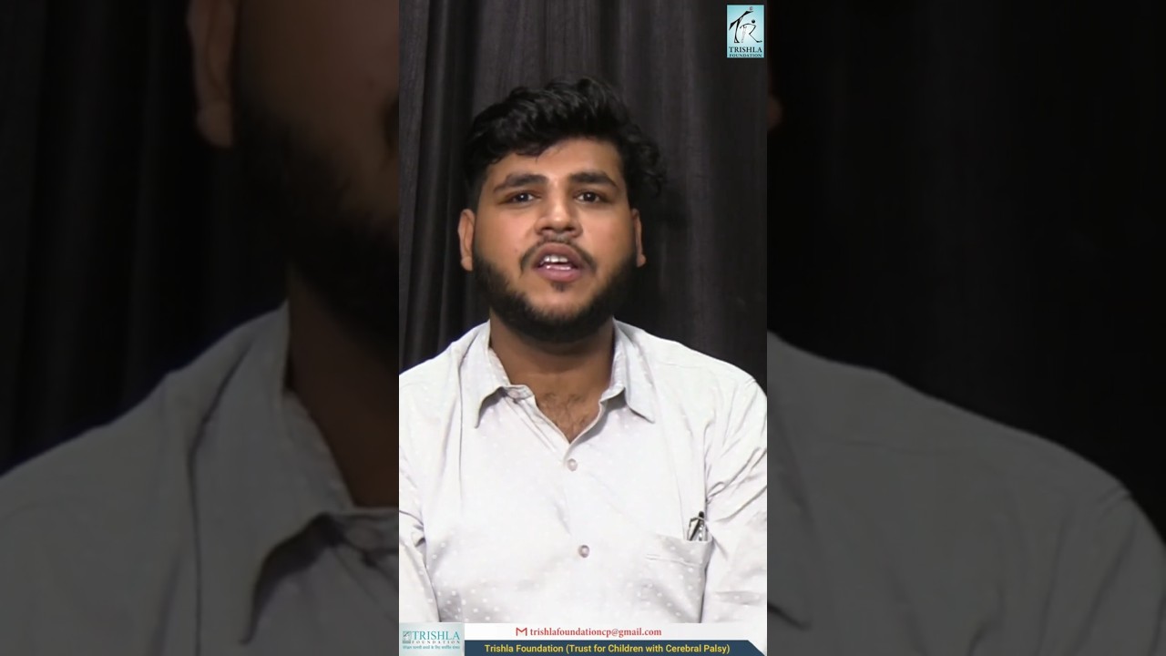 Inspirational Story of Mr Sumit affected with Cerebral Palsy - Trishla Foundation