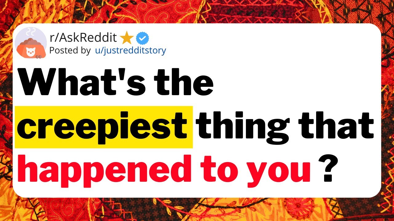 Что самое жуткое случалось с тобой?