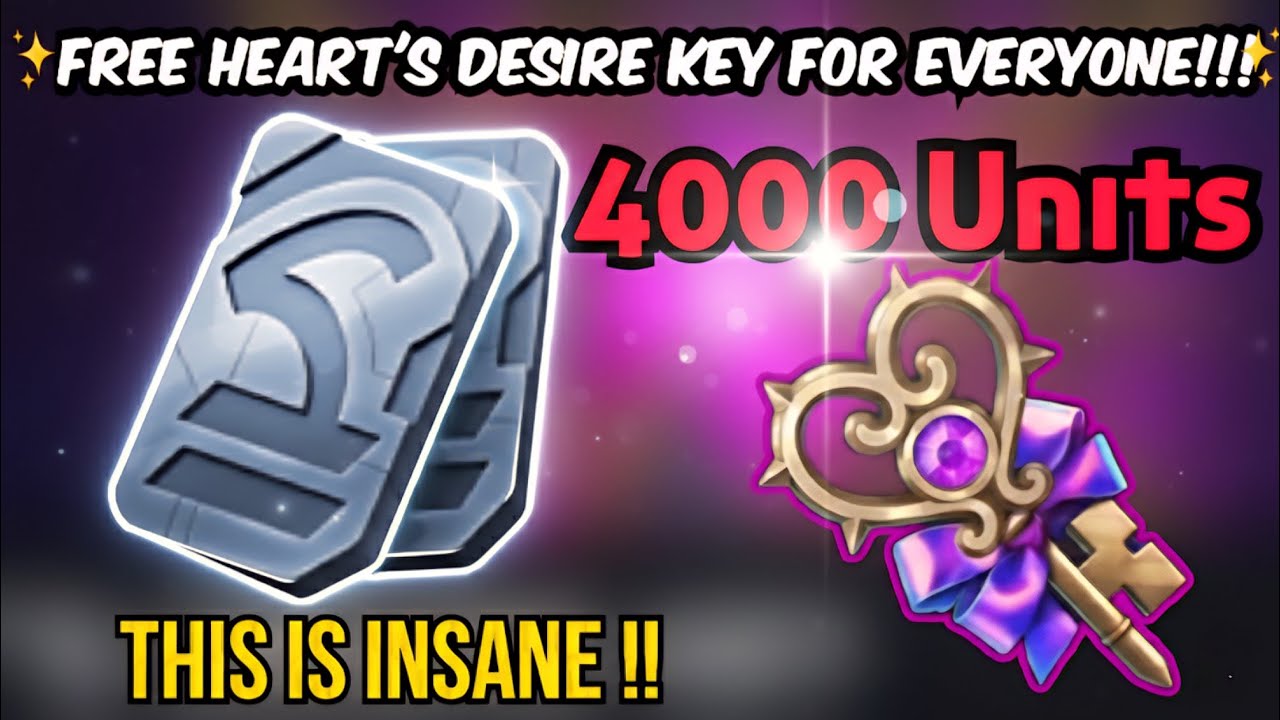 FREE 4000 Units worth - Free HEART'S DESIRE Key for Everyone!! 🤯🤯🤯🤯