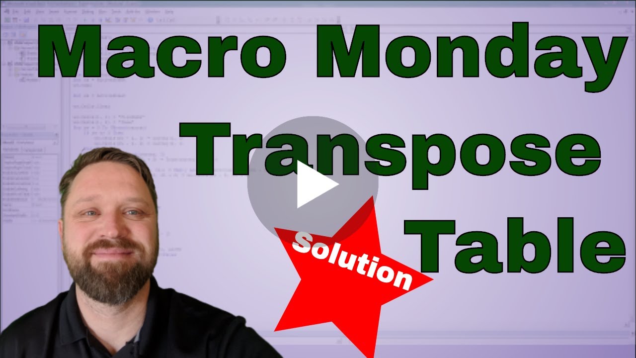 Macro Monday Transpose a Table Solution - Code