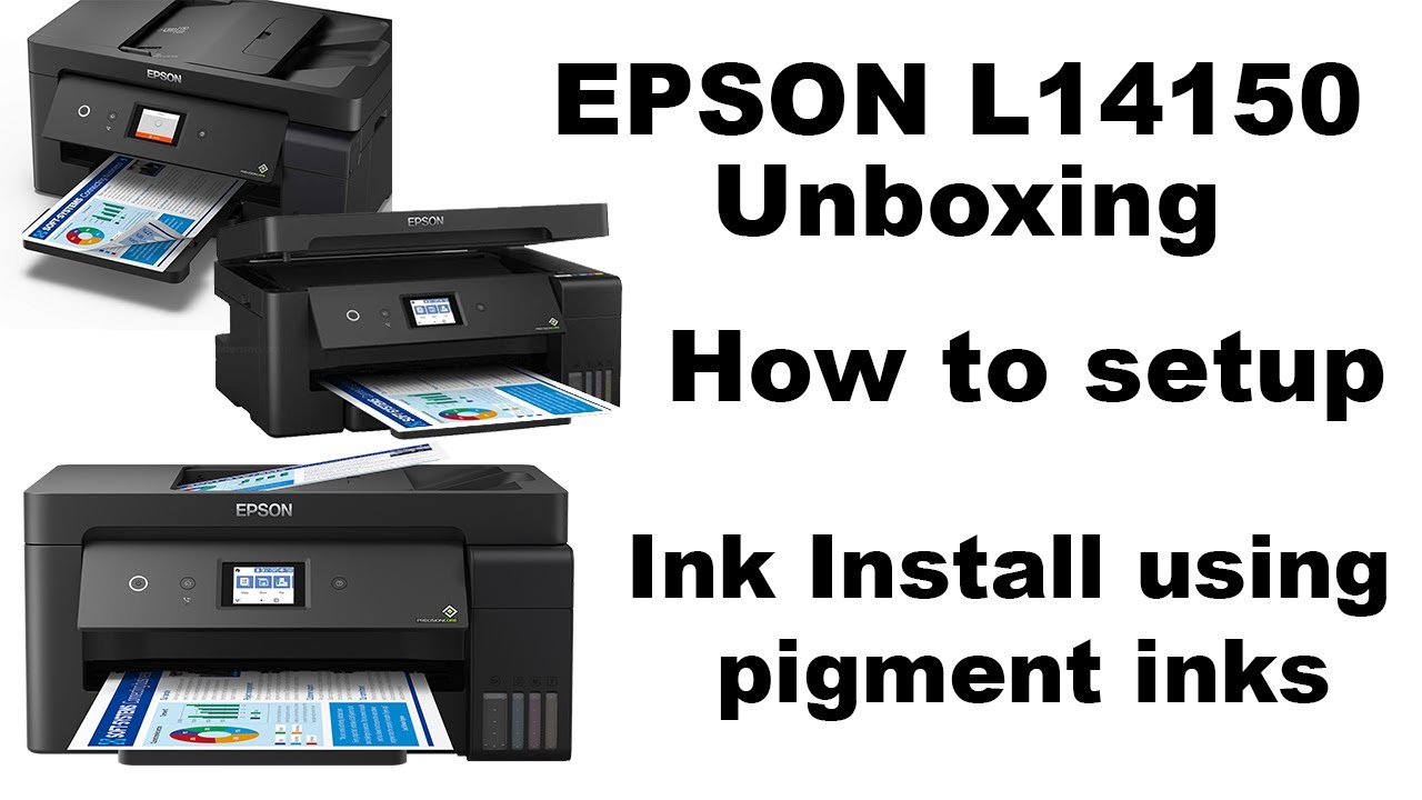 Epson L14150 Unboxing and Setup | How to Setup Epson L14150 Pigment Ink