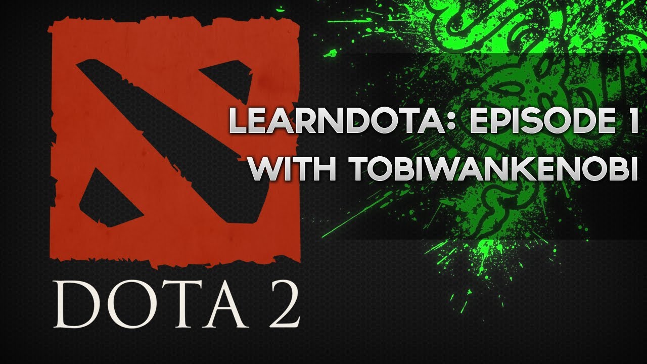 Razer Academy - LearnDOTA Episode 1 - LearnDOTA with TobiWanKenobi