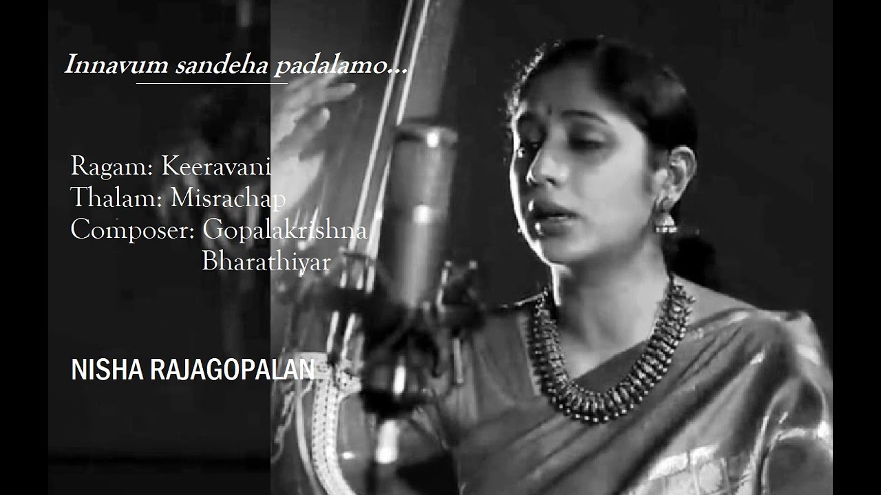 Innavum sandeha padalamo  / Keeravani / Misrachap / Gopalakrishna Bharathiyar / Nisha Rajagopalan