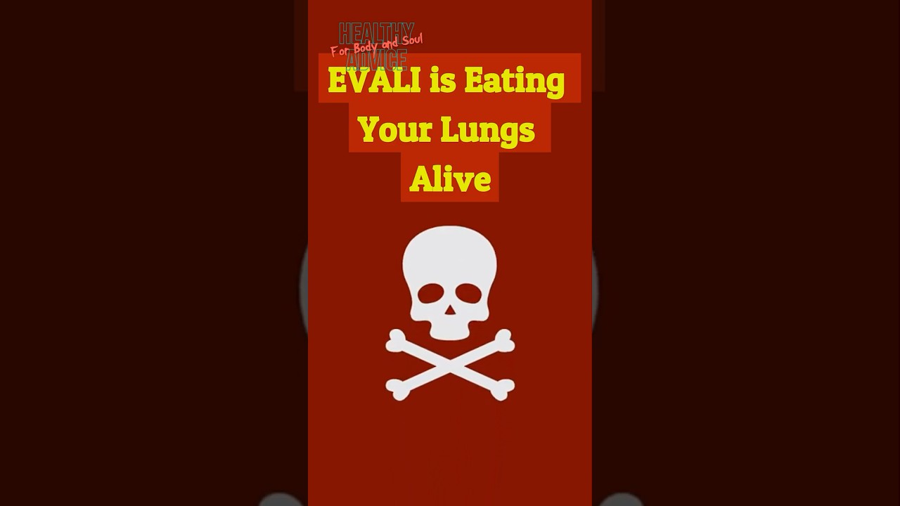 EVALI The Lungs Killer  