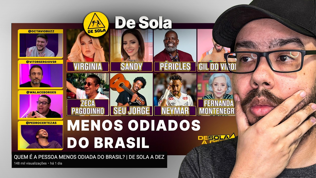 QUEM &Eacute; A PESSOA MENOS ODIADA DO BRASIL? - REACT DE SOLA A DEZ