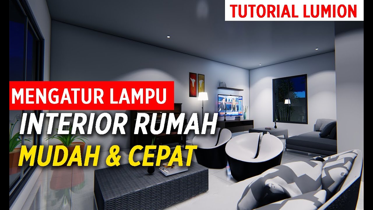 Tutorial Lumion - Pengaturan Lampu Interior Rumah