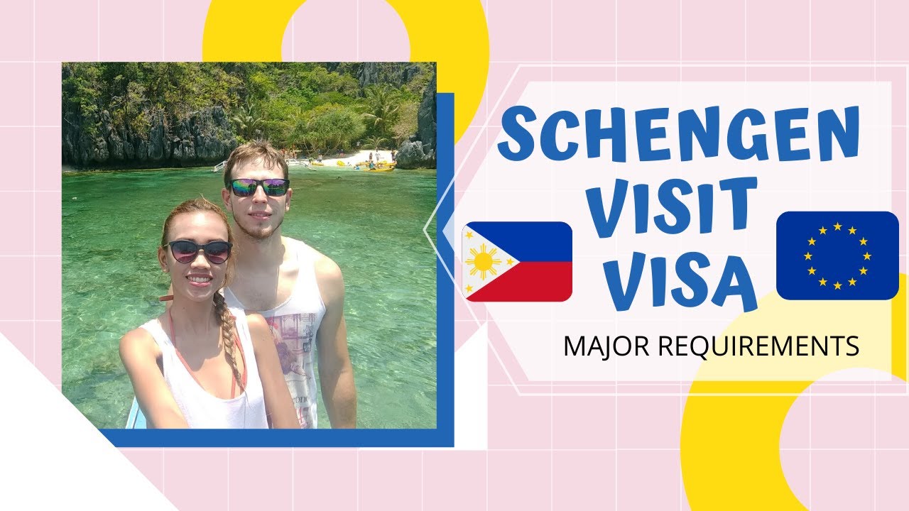 Schengen Visit Visa Major Requirements (for Phillippines Passport Holders)
