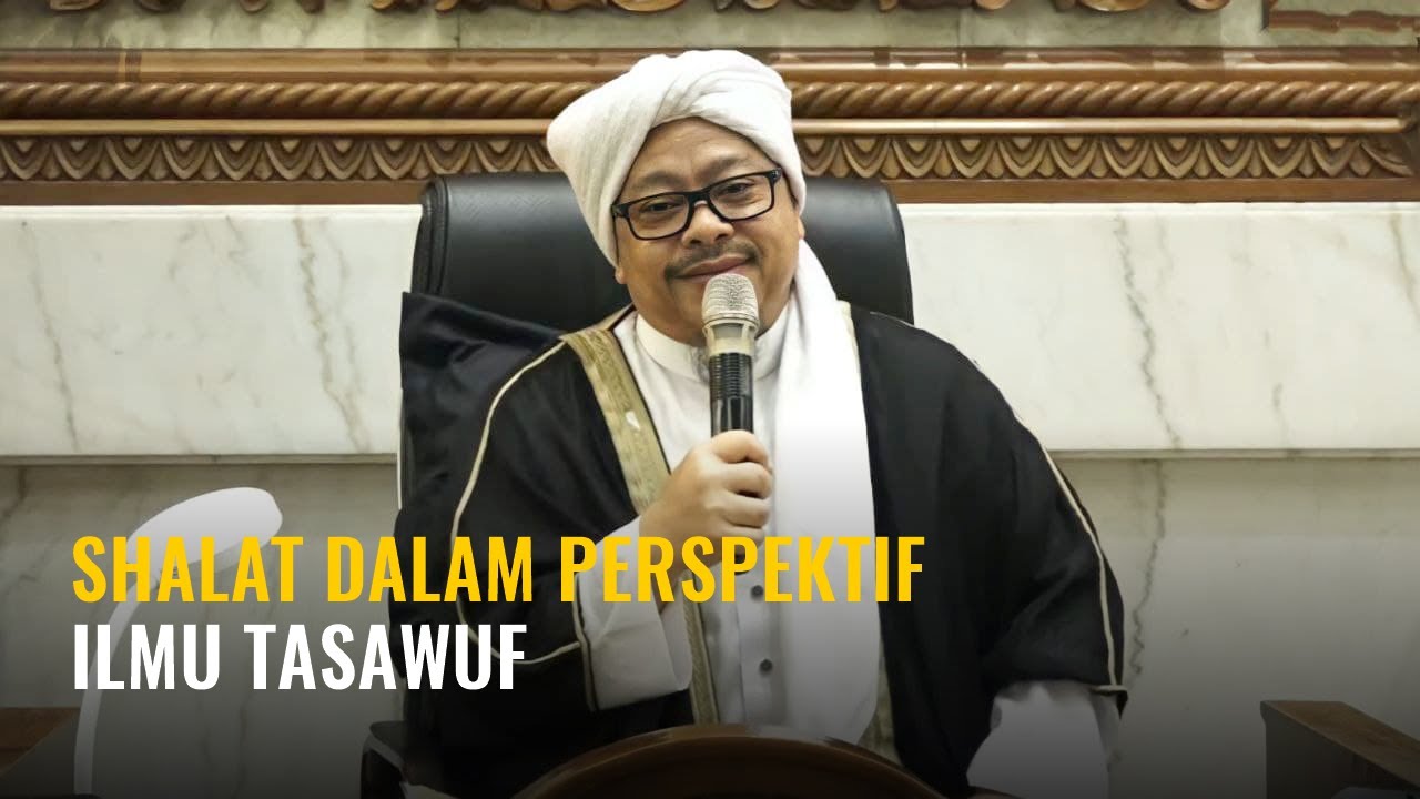 [LIVE] SHALAT DALAM PERSPEKTIF ILMU TASAWUF - Syekh Akbar M. Fathurahman | Kajian Tasawuf