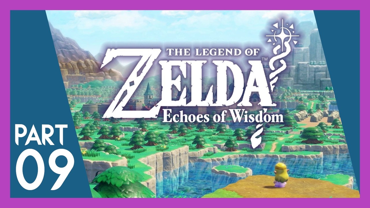 The Legend of Zelda: Echoes of Wisdom — Part 09 — RaVG