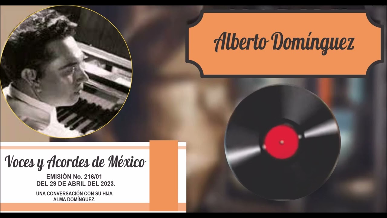 216 01 SEMBLANZA DE ALBERTO DOMINGUEZ