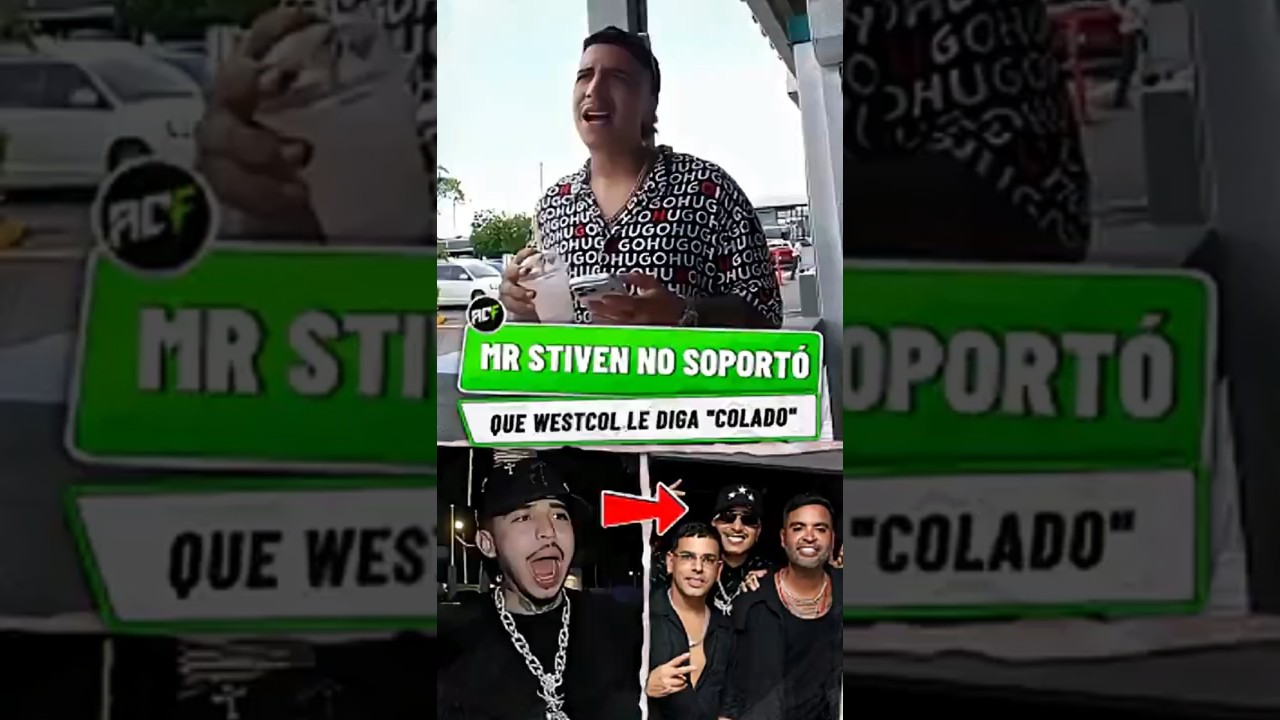 Mr Stiven No Soport&oacute; Que Westcol Diga Que Es Un Colado.