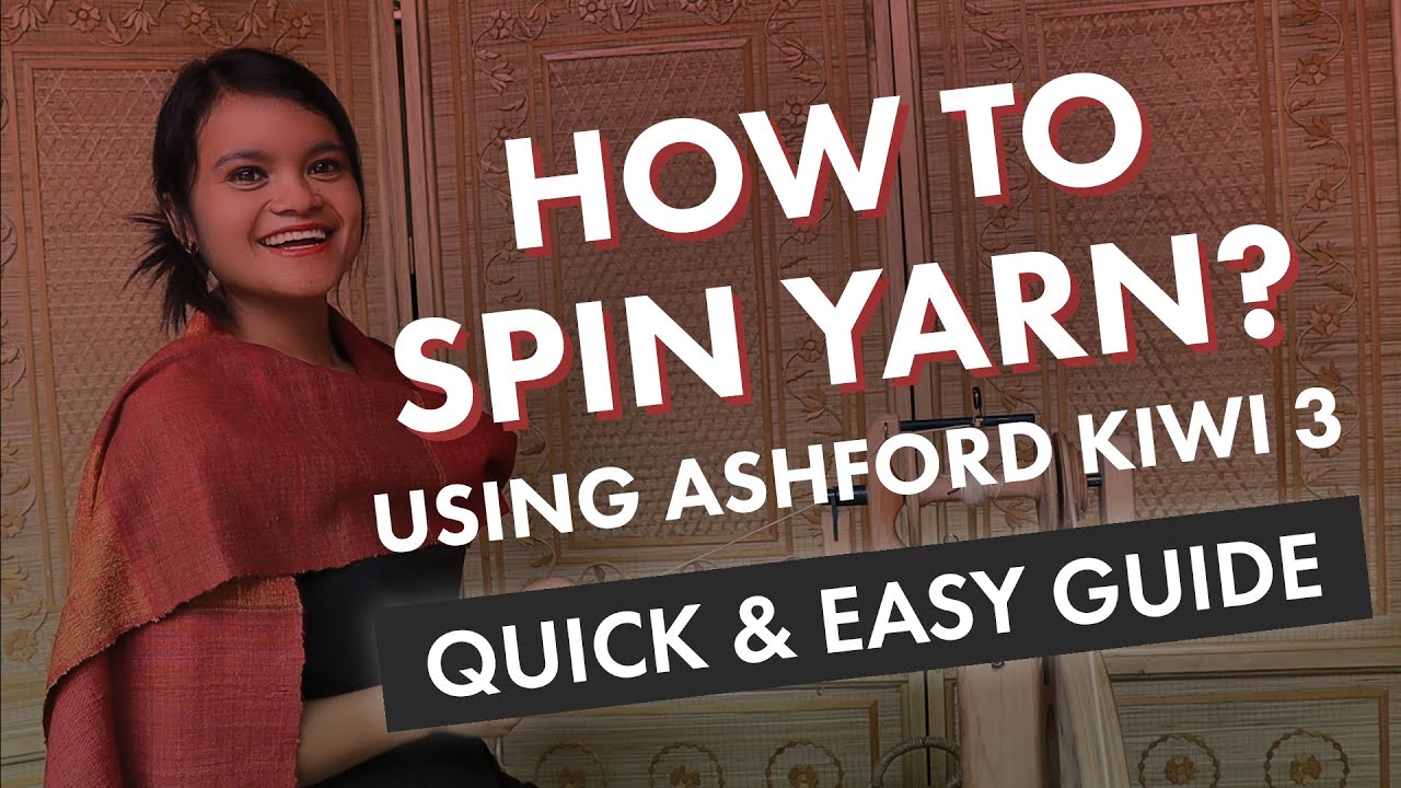 How to Spin Yarn Using Ashford Kiwi 3 Spinning Wheel