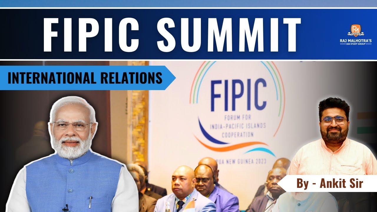 FIPIC Summit | International Relations | Current Affairs | UPSC CSE | IAS | PCS | HCS | HAS |