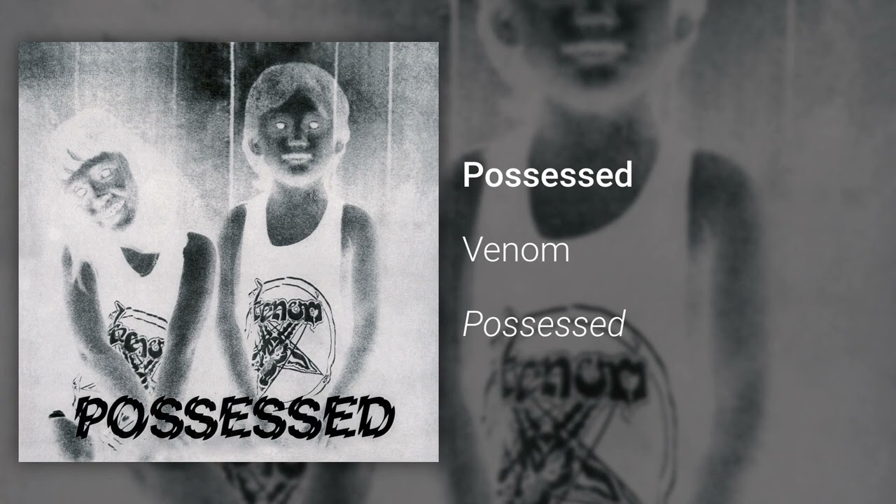 Venom - Possessed (Official Audio)
