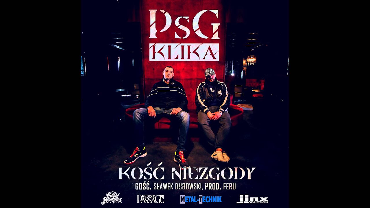 8. PsG Klika - Kość Niezgody gość. Sławek Dubowski prod. Feru