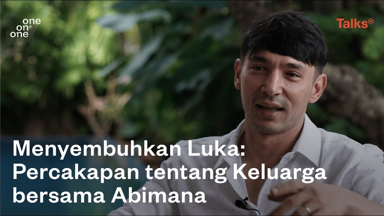 Menyembuhkan Luka: Percakapan Tentang Keluarga Bersama Abimana Aryasatya | One On One