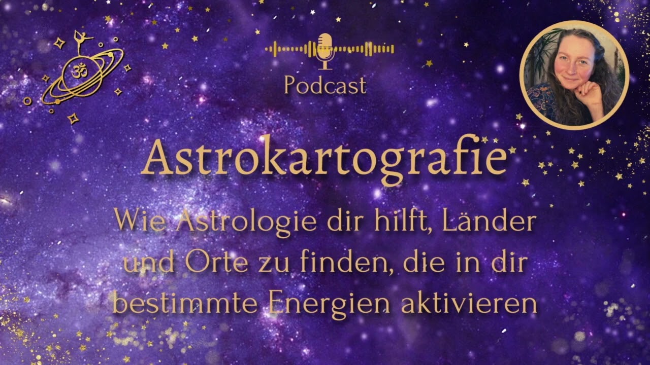Astrokartografie | Podcast | Yoga with the Universe
