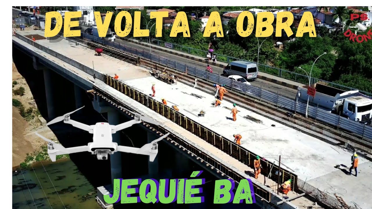 Mais um voo na construção da nova ponte em Jequié BA (Voo 168)
