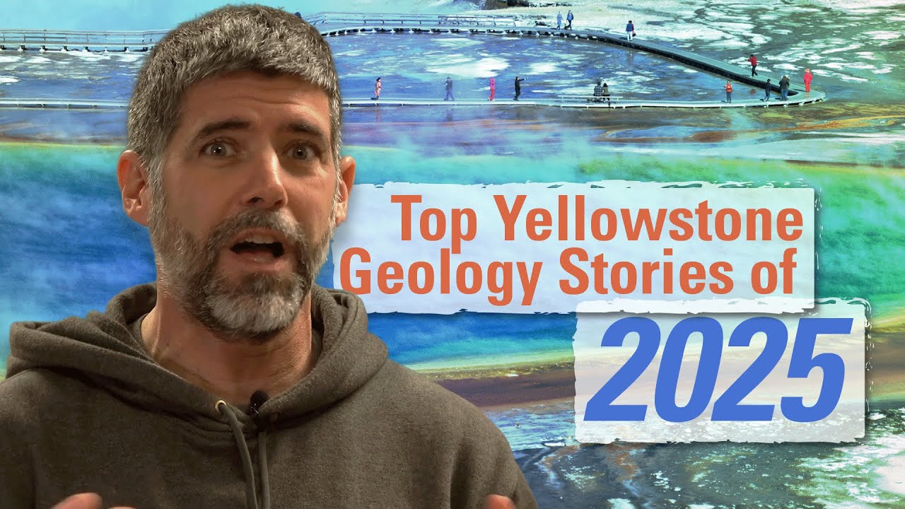 Top 5 Yellowstone geologic stories of 2025 (Yellowstone monthly update - January 2026)