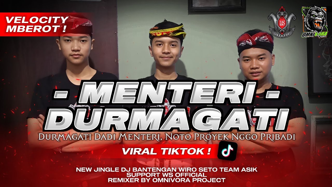 DJ BANTENGAN MENTERI DURMAGATI, VELOCITY MBEROT‼️ WIRO SETO TEAM ASIK, From @omnivoraproject 