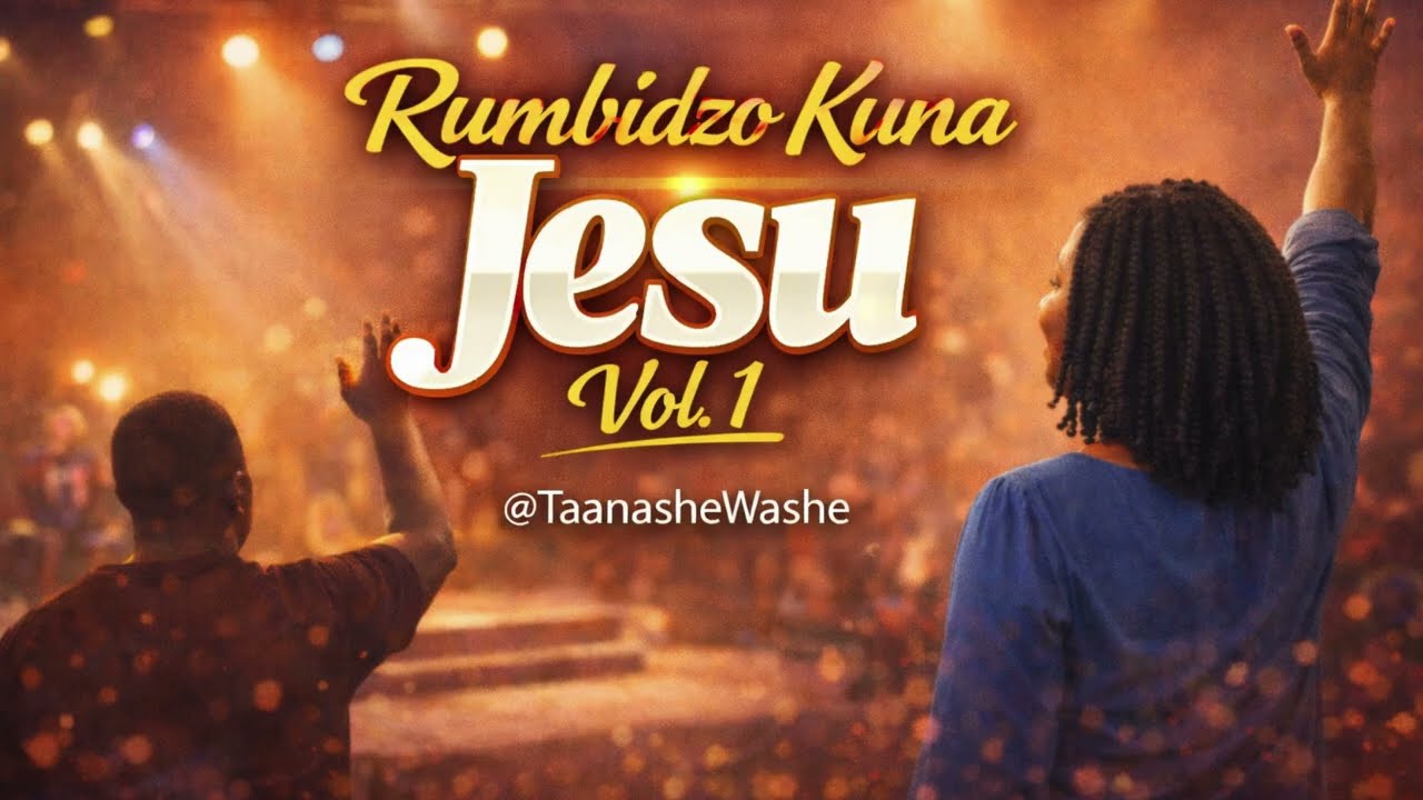 Rumbidzo Kuna Jesu Vol. 1 | Shona High Praise Worship Experience
