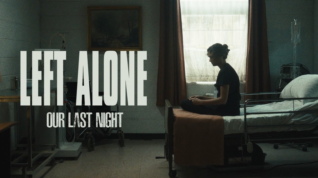 Left Alone - Our Last Night (Official Video) | Left Alone | Season 1 Episode 1