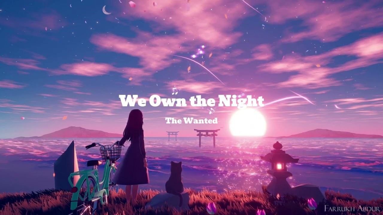 Nightcore ~ We Own the Night (The Wanted)