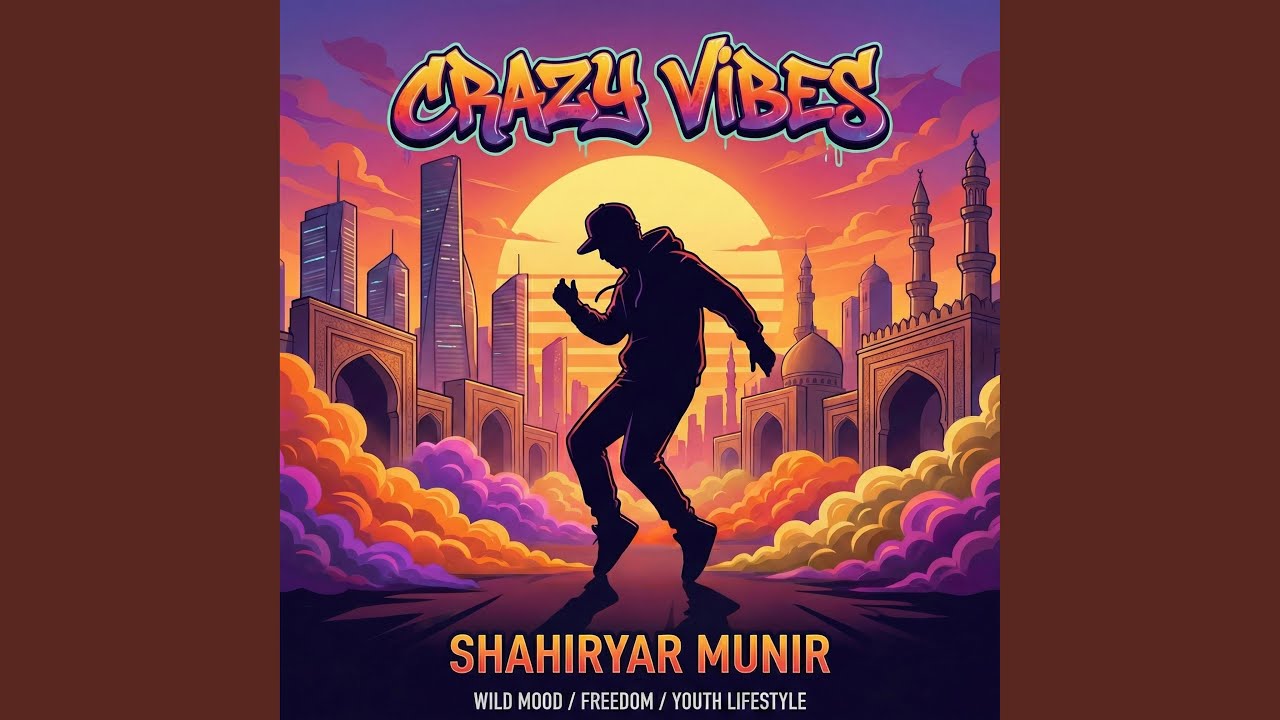 Crazy Vibes by Shahiryar Munir