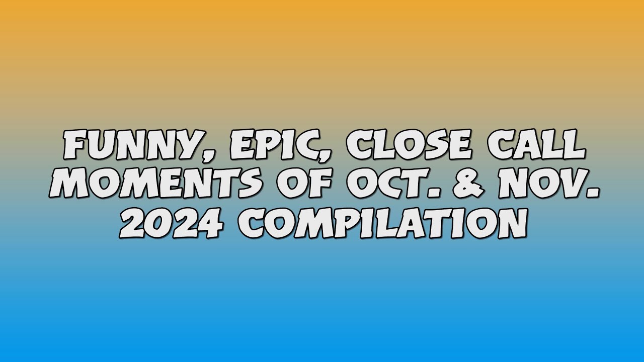 Funny, Epic, Close Call Moments #17